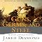 Guns, Germs and Steel: The Fate of Human Societies