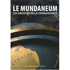 Le Mundaneum : Les archives de la Connaissance