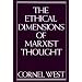The Ethical Dimensions of Marxist Thought