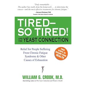 Tired--So Tired! and the Yeast Connection (The Yeast Connection Series)