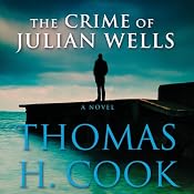 The Crime of Julian Wells | [Thomas H. Cook]