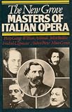 The New Grove Masters of Italian Opera: Rossini, Donizetti, Bellin I, Verdi, Puccini