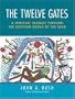The Twelve Gates: A Spiritual Passage Through the Egyptian Books of the Dead