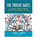 The Twelve Gates: A Spiritual Passage Through the Egyptian Books of the Dead