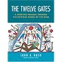 The Twelve Gates: A Spiritual Passage Through the Egyptian Books of the Dead