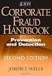 Corporate Fraud Handbook: Prevention and Detection