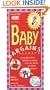 Baby Bargains: Secrets to Saving 20% to 50% on Baby Furniture, Equipment, Clothes, Toys, Maternity Wear and Much, Much More!