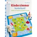 Kinderzimmer kunterbunt!: Gen�htes und Gepatchtes f�r M�dchen & Jungen