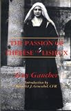 The Passion of Therese of Lisieux: The Story of the Final Months in the Life of This Modern Saint