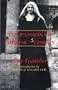 The Passion of Therese of Lisieux: The Story of the Final Months in the Life of This Modern Saint