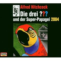 Die drei Fragezeichen und der Super-Papagei 2004