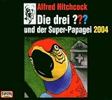 Die drei Fragezeichen und der Super-Papagei 2004