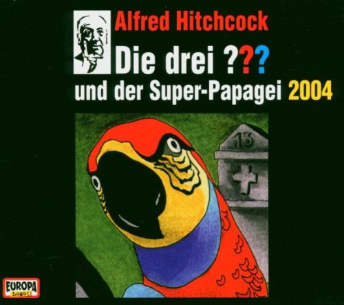 Die drei Fragezeichen und der Super-Papagei 2004