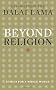 Beyond Religion: Ethics for a Whole World