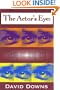 The Actor's Eye: Seeing and Being Seen (Applause Acting Series)