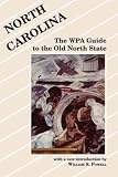 North Carolina: The WPA Guide to the Old North State