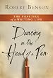 Dancing on the Head of a Pen: The Practice of a Writing Life