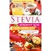 STEVIA - S�ndhaft s�� und urgesund (Die Alternative zu Zucker und S��stoffen)