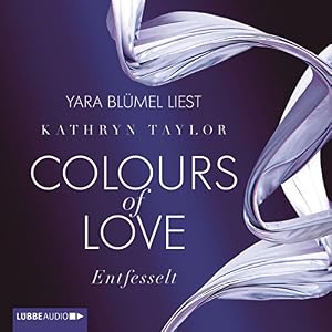 Entfesselt (Colours of Love 1)