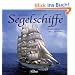 Segelschiffe: Von den Anf�ngen bis ins 21. Jahrhundert