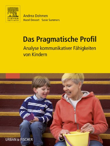 Das Pragmatische Profil: Analyse kommunikativer Fähigkeiten von Kindern (German Edition)
