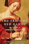 The Fruit of Her Hands: The Story of Shira of Ashkenaz