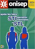 Après les bacs STI spécialités industrielles et STL