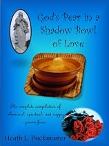 Click to Download Free Kindle Book -> God's Pear in a Shadow Bowl of Love