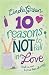10 Reasons Not to Fall in Love