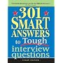 301 Smart Answers to Tough Interview Questions