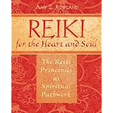 Reiki for the Heart and Soul: The Reiki Principles as Spiritual Pathwork