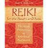 Reiki for the Heart and Soul: The Reiki Principles as Spiritual Pathwork
