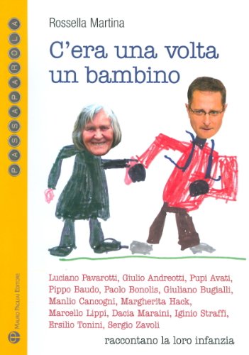 Edizioni Pagliai Polistampa C'era Una Volta Un Bambino: Luciano Pavarotti, Giulio Andreotti, Pupi Avati, Pippo Baudo, Paolo Bonolis, Giuliano Bugi ...