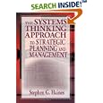 The Systems Thinking Approach to Strategic Planning and Management by  Stephen Haines