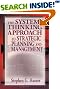 

The Systems Thinking Approach to Strategic Planning and Management