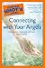 The Complete Idiot's Guide to Connecting with Your Angels