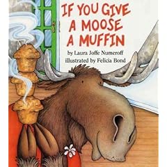 (If You Give a Moose a Muffin) By Numeroff, Laura Joffe (Author) Hardcover on (01 , 2000)