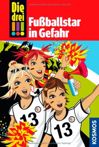Produkt-Bild: Die drei !!! Fu&szlig;ballstar in Gefahr (drei Ausrufezeichen)
