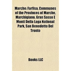 Marche: Farfisa, Communes of the Provinces of Marche, Marchigiano, Gran Sasso E Monti Della Laga National Park, San Benedetto