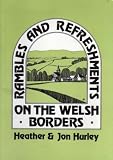 Rambles and refreshments on the Welsh Borders : twelve circular walks in the Counties of Gwent, Powys, Gloucestershire and Herefordshire featuring tea rooms