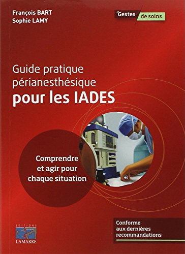 Guide pratique perianesthésique pour les IADE