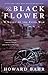 The Black Flower: A Novel of the Civil War