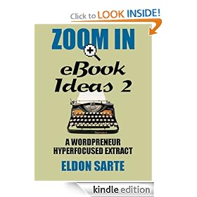 Zoom In: eBook Ideas 2 (Zoom In: Wordpreneur Reloaded)