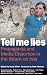 Tell Me Lies: Propaganda and Media Distortion in the Attack on Iraq