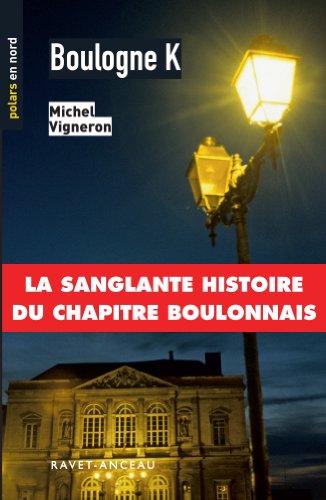 Boulogne K: 50 (Polars en Nord) (French Edition)