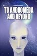 To Andromeda and Beyond