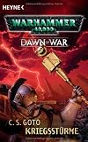 Kriegsst&uuml;rme: Warhammer 40.000-Roman - C. S. Goto