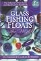 Glass fishing floats of the world: The collector price guide & identification handbook