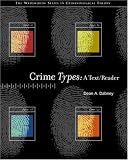 Crime Types: A Text/Reader (The Wadsworth Series in Criminological Theory)