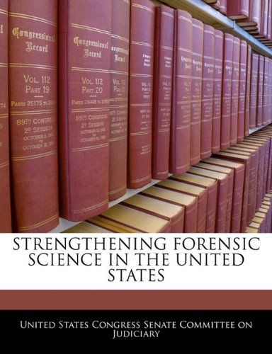 Strengthening Forensic Science In The United States